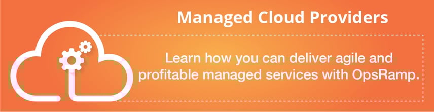 Managed Cloud Services With OpsRamp Managed Cloud Services With OpsRamp