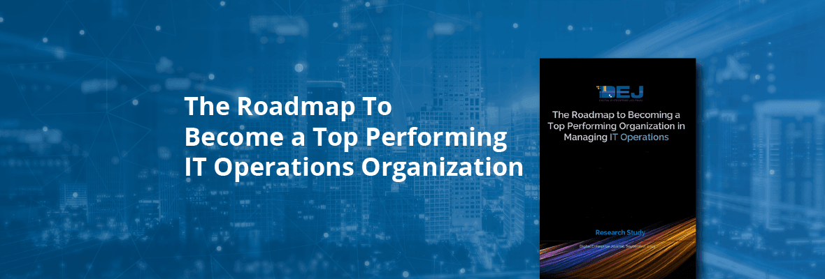 [Report] The Roadmap To Becoming a Top Performing IT Operations Organization