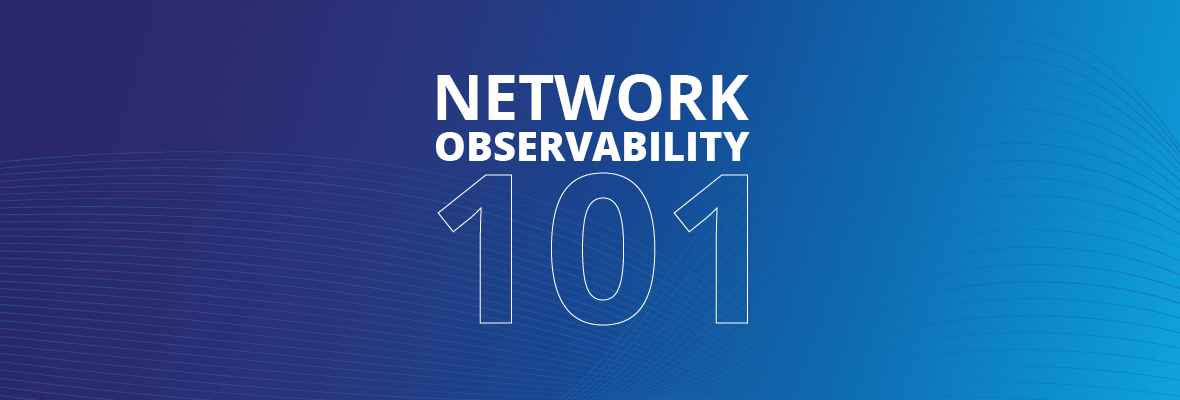 Network Observability 101: A Primer