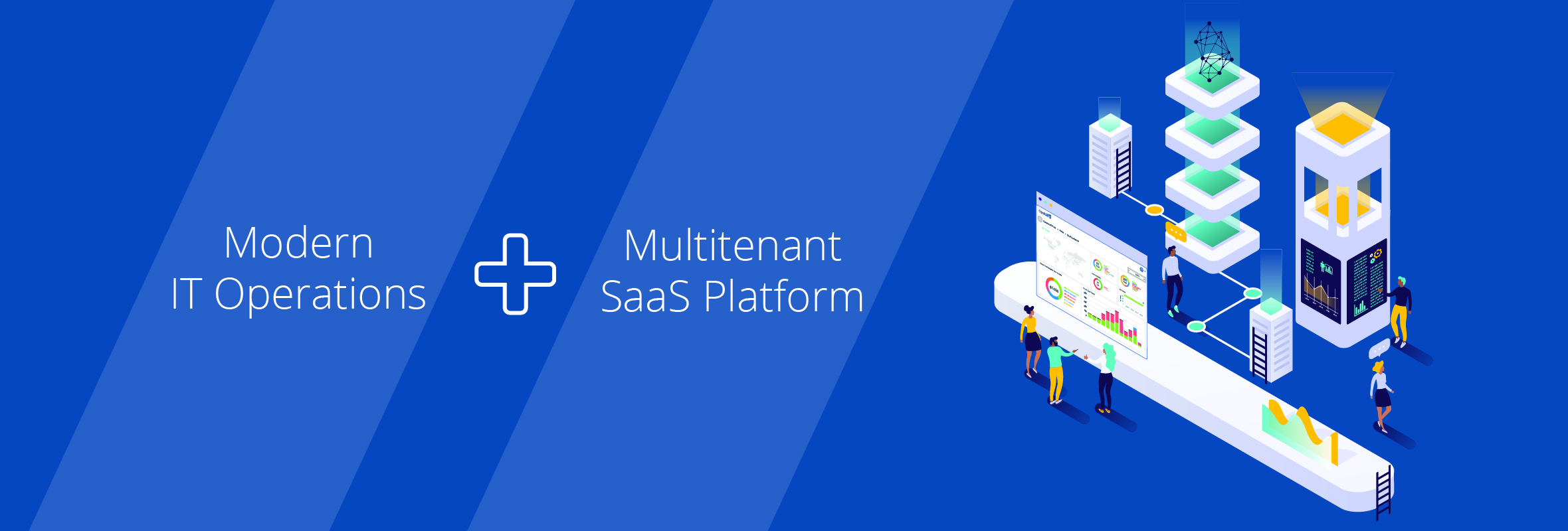 Modern IT Operations + Multitenant SaaS Platform: Better Productivity, Faster Updates, and Lower Costs For Enterprise IT