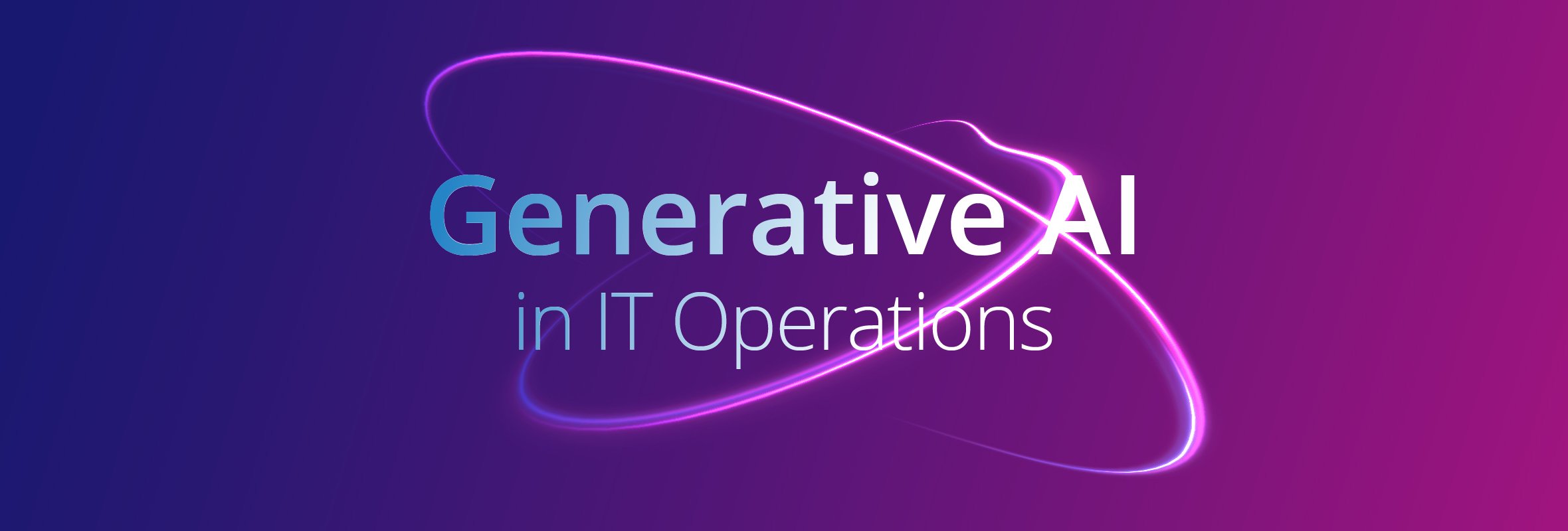 How to Leverage Generative AI in IT Operations