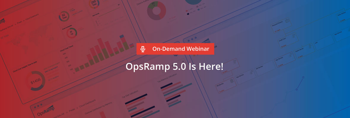 [ウェビナーレコーディング] OpsRamp 5.0：サービスとしてのIT運用のための最新のハブ